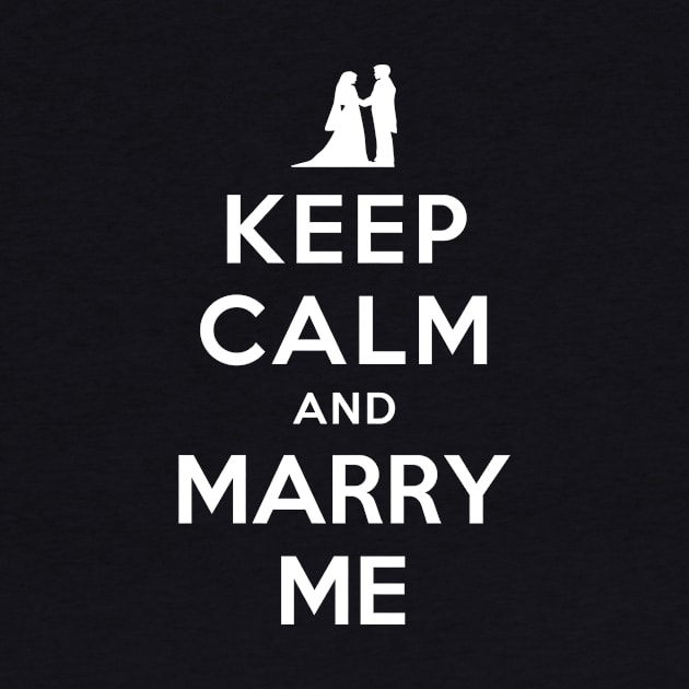 KEEP CALM AND MARRY ME by dwayneleandro